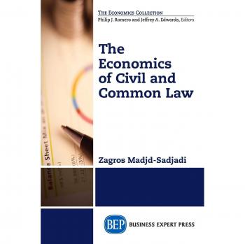 The Economics of Civil and Common Law: A Comprehensive Guide to Legal Frameworks and Economic Impacts