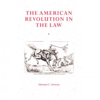 The American Revolution In The Law: Anglo-American Jurisprudence before John Marshall