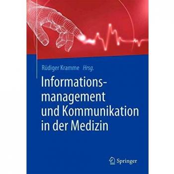 Informationsmanagement und Kommunikation in der Medizin