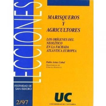 Marisqueros y agricultores: Los orígenes del Neolítico en la fachada atlántica europea