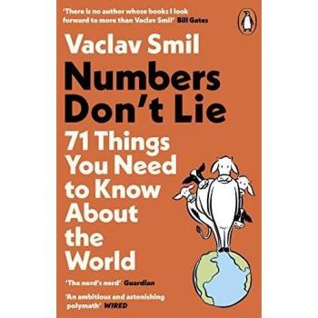 Números que no Mienten: 71 Cosas que Necesitas Saber sobre el Mundo de Vaclav Smil