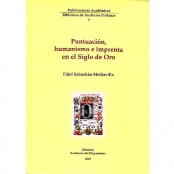 PUNTUACION, HUMANISMO E IMPRENTA ENEL SIGLO DE ORO