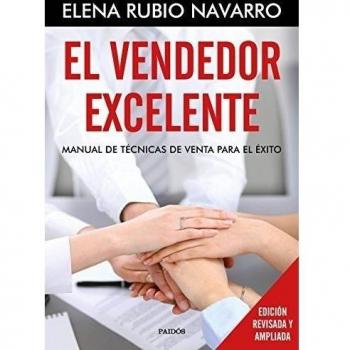 El vendedor excelente: Manual de técnicas de venta para el éxito