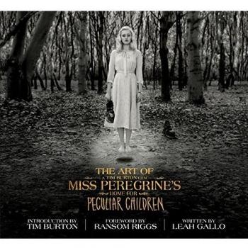 The Art of Miss Peregrine's Home for Peculiar Children: The Art of the Film