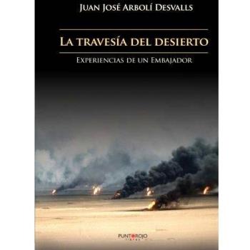 La travesía del desierto: Experiencias de un Embajador