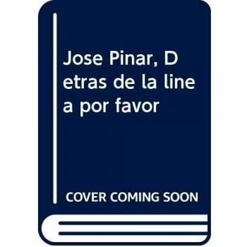 Detrás de la línea por favor: José Piñar