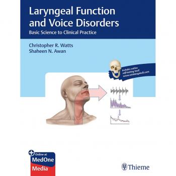 Laryngeal Function and Voice Disorders: Comprehensive Guide from Basic Science to Clinical Application