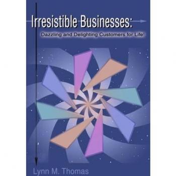 Negocios Irresistibles: Encantando y Satisfaciendo a los Clientes para Siempre - Edición en Tapa Blanda
