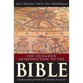 Abingdon Introduction to the Bible: A Comprehensive Guide to Jewish and Christian Scriptures (Paperback)
