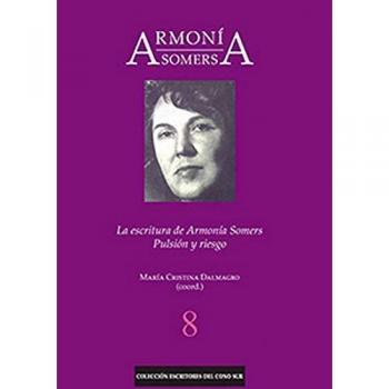 Armonía Somers: La escritura de Armonía Somers. Pulsión y riesgo: 8
