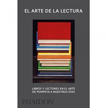 El arte de la lectura: Libros y lectores en el arte. De Pompeya a nuestros días - David Trigg