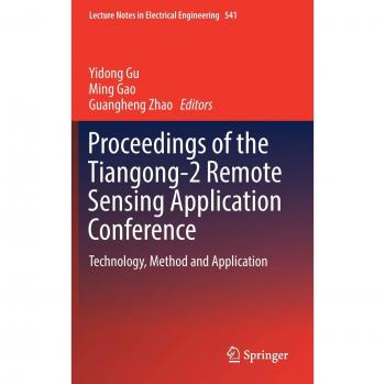 Proceedings of the Tiangong-2 Remote Sensing Application Conference: Technology, Method and Application