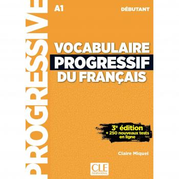 Claire Miquel Vocabulaire progressif du français - Niveau débutant A1 + CD