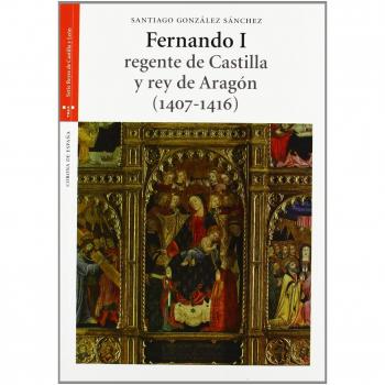 Fernando I, regente de Castilla y rey de Aragón