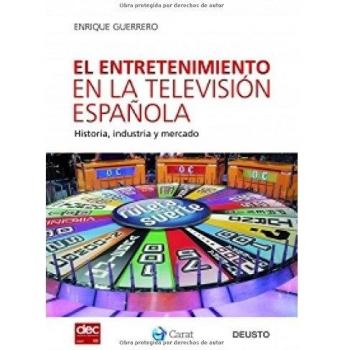 El entretenimiento en la televisión española: Historia, industria y mercado