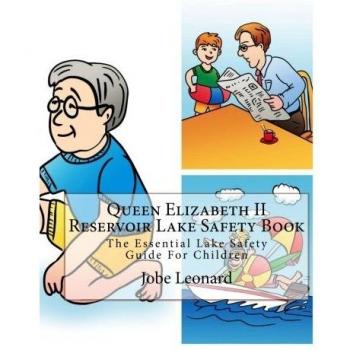 Queen elizabeth ii reservoir lake safety book the essential lake safety guide for children