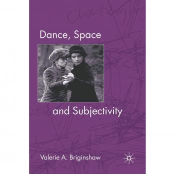 Springer Dance, Space and Subjectivity: An Exploration of Movement and Perception