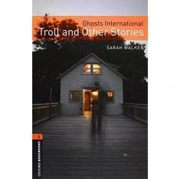 Oxford Bookworms 2. Ghost Troll and Other Stories Pack
