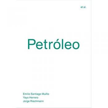 Petróleo - SANTIAGO MUÍÑO, EMILIO/HERRERO, YAYO/RIECHMANN, JORGE