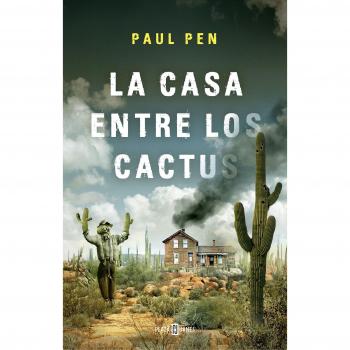 La casa entre los cactus - Paul Pen