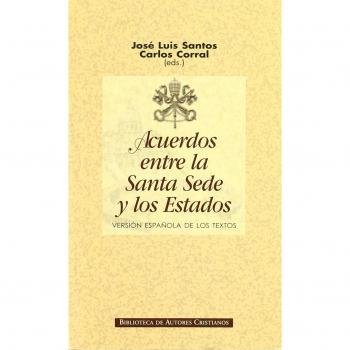 Acuerdos entre la Santa Sede y los Estados.: Versión española de los textos