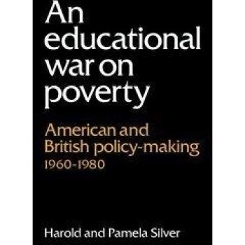 Guerra Educativa contra la Pobreza: Políticas Estadounidenses y Británicas 1960-1980 (Tapa Dura)