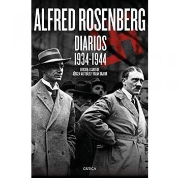 Alfred Rosenberg. Diarios 1934 - 1944