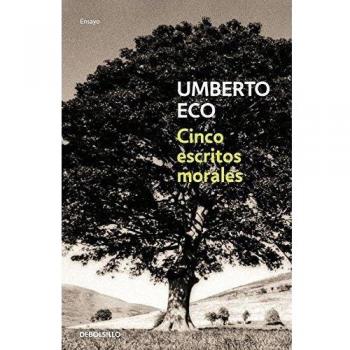 Cinco escritos morales - Umberto Eco