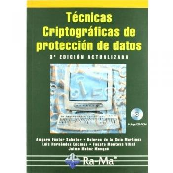 Técnicas Criptográficas de Protección de Datos. 3ª Edición actualizada.