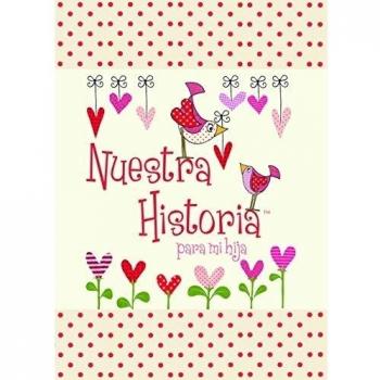 NUESTRA HISTORIA PARA MI HIJA