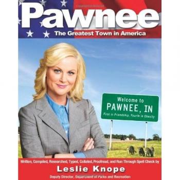 Pawnee : The Greatest Town in America