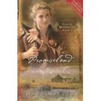 Promiseland: The Journal of Callie McGregor Series, Book 1 by Dawn Miller - Fiction Novel