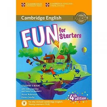 Fun for Starters Student's Book with Online Activities with Audio and Home Fun Booklet 2 Fourth Edition - Robinson, Anne; Saxby, Karen