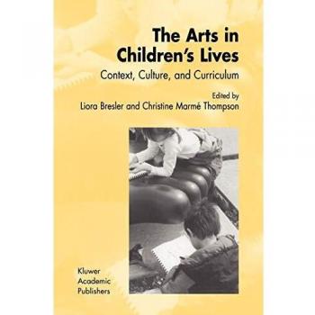 Children's Arts Education: Contextual and Cultural Curriculum Insights
