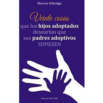 Veinte cosas que los hijos adoptados desearían que sus padres adoptivos supiesen (Educación