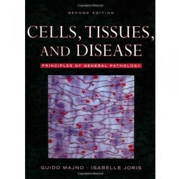 Cells, Tissues, and Disease: Principles of General Pathology