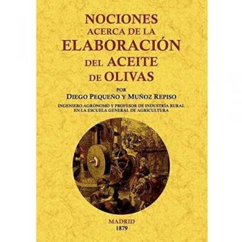 Nociones acerca de la elaboración del aceite de olivas