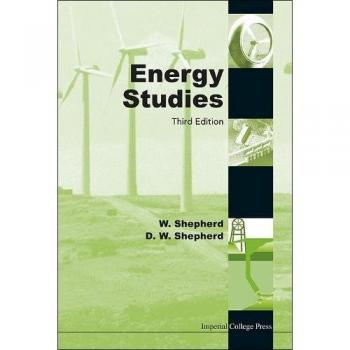 World Scientific Energy Studies: Have We Got Energy? (3rd Edition) by David William Shepherd