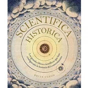 Scientifica Historica: Los grandes libros científicos que han configurado la historia del conocimiento
