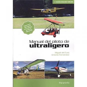 Manual del piloto de ultraligero, 6.ª edición: Rústica - Del Cura Manso Miguel;fernandez Diez Jose Antonio