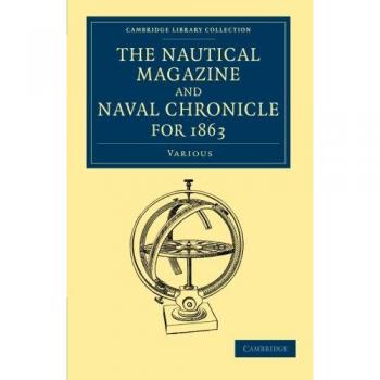 Colección de 39 Volúmenes de La Revista Náutica y Crónica Naval (1832-1870) - Incluye el volumen de 1863 (Colección de Biblioteca de Cambridge)