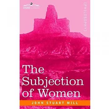 La Sujeción de las Mujeres - Edición en Rústica de John Stuart Mill
