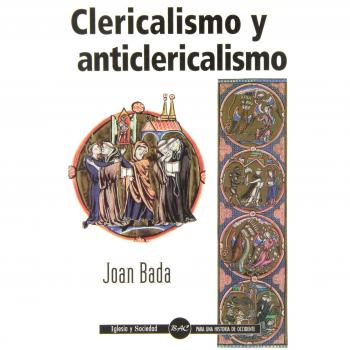 Clericalismo y anticlericalismo