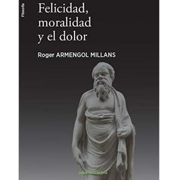 Felicidad moralidad y el dolor