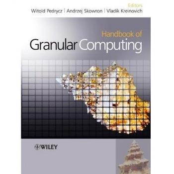 Granular Computing Handbook - Hardcover Edition by W. Pedrycz