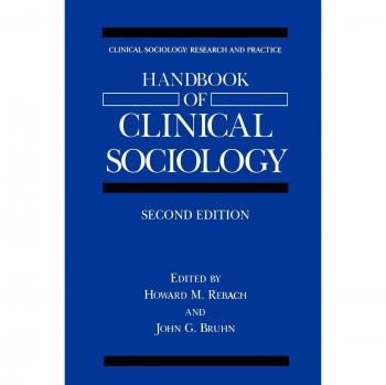 Clinical Sociology Handbook: Research and Practice Guide