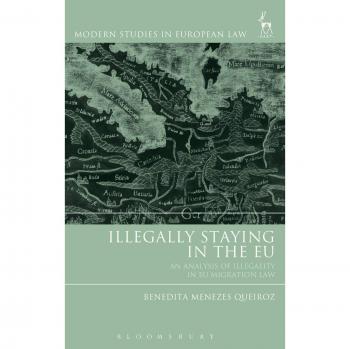 Illegally Staying in the EU: An Analysis of Illegality in EU Migration Law