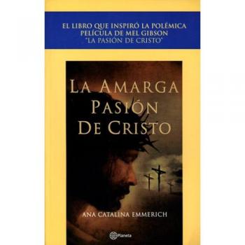 La amarga pasión de Nuestro Señor Jesucristo