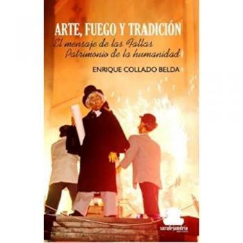 ARTE, FUEGO Y TRADICIÓN