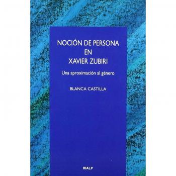 Noción de persona en Xavier Zubiri